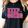Keep Going {KGD Merch}