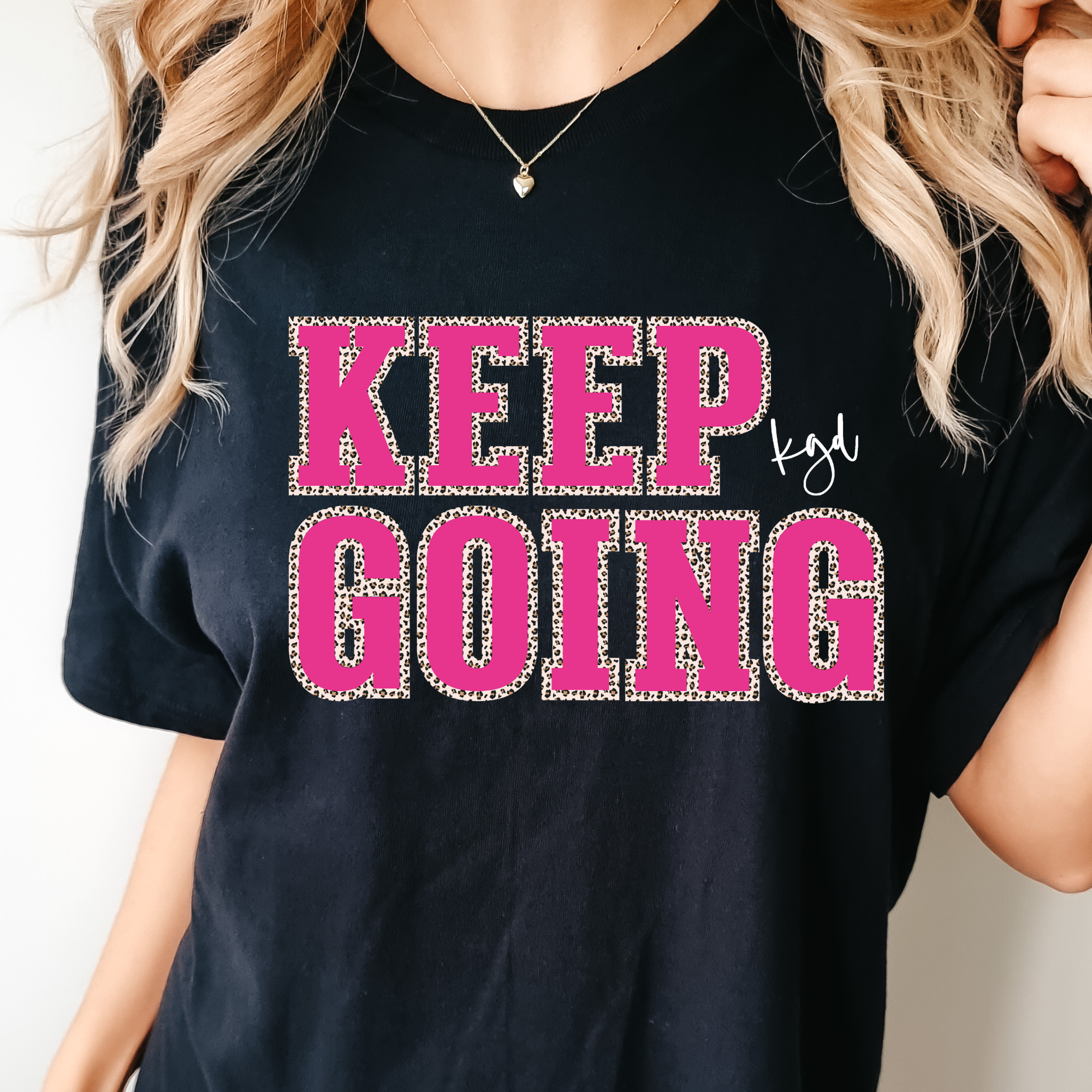 Keep Going {KGD Merch}