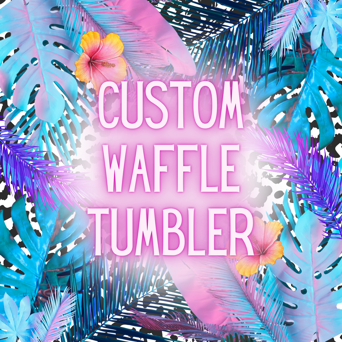 Custom Waffle Tumbler