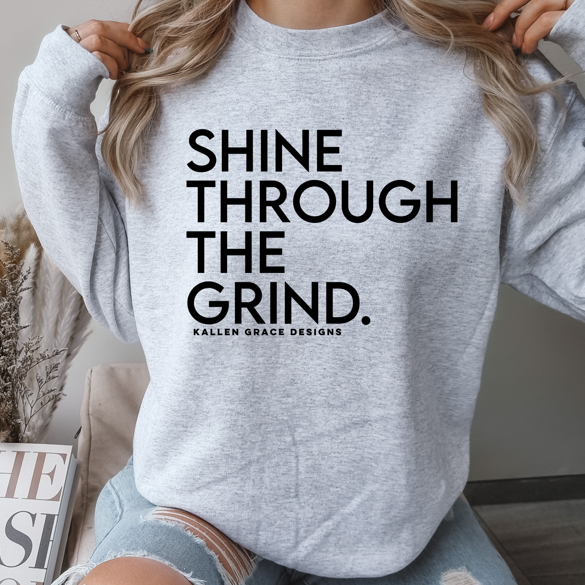 Shine Through The Grind {KGD Merch}